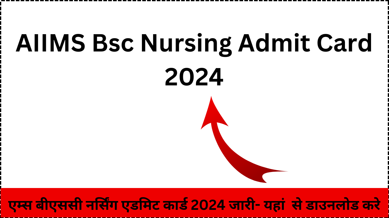 AIIMS Bsc Nursing Admit Card 2024