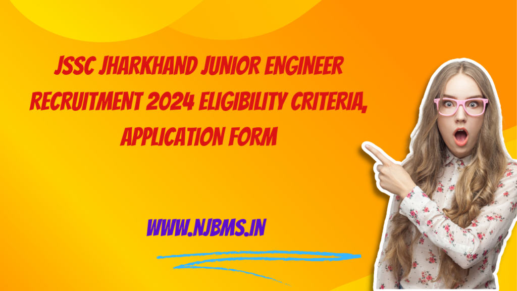 JSSC JE Recruitment 2024 Eligibility Criteria, Application Form